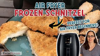 Air Fryer Frozen Chicken Schnitzel [upl. by Dunston925]