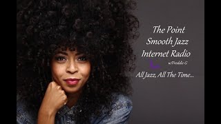 The Point Smooth Jazz Internet Radio 050323 [upl. by Alexandrina]