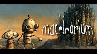 Machinarium Full Gameplay  Complete Walkthrough [upl. by Negyam]