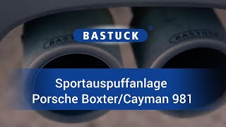 PORSCHE BOXSTER  CAYMAN 981 BASTUCK SPORTAUSPUFFANLAGE MIT KLAPPENSTEUERUNG [upl. by Llednol438]