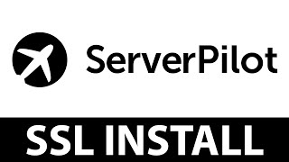 ServerPilot SSL Install and Configuration [upl. by Ahsenra572]