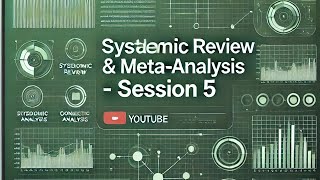 Introduction to Systematic Reviews amp Meta Analysis Session 5 [upl. by Ativoj898]