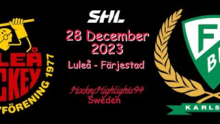 LULEÅ VS FÄRJESTAD  28 DECEMBER 2023  HIGHLIGHTS  SHL [upl. by Nolak495]