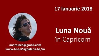 Lună nouă în Capricorn17 ianuarie 2018 [upl. by Estele]