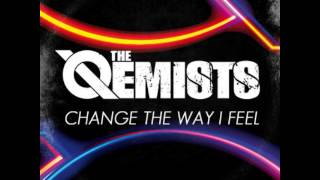 The Qemists  Change The Way I Feel [upl. by Pauli605]