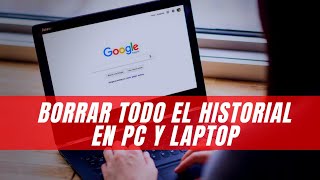 Como Borrar El Historial De Google Chrome En PC 2019 [upl. by Emelen]