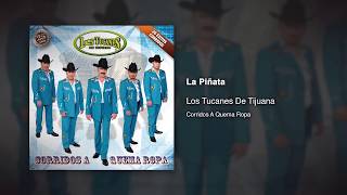 La Piñata  Los Tucanes De Tijuana Audio Oficial [upl. by Yuht636]