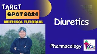 Diuretics  Pharmacology  Target GPAt 2024 with KCL Tutorial [upl. by Okimuy]