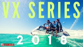 2018 Yamaha VX Series WaveRunners [upl. by Haden290]