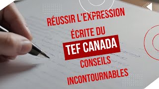 TEF Canada  Conseils Incontournables pour Réussir lExpression Écrite 📝 [upl. by Arbmik]