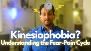 Overcoming Kinesiophobia How Fear Intensifies Chronic Pain amp Tips to Break the Cycle [upl. by Azeel]