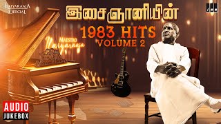 இசைஞானியின் 1983 Hits Volume 2  Maestro Ilaiyaraaja  Evergreen Song in Tamil  80s Songs [upl. by Wynnie]