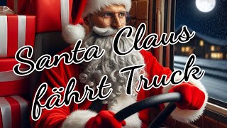 Santa Claus fährt Truck [upl. by Laikeze]