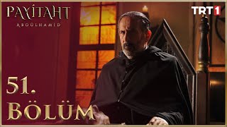 Payitaht Abdülhamid 51 Bölüm HD [upl. by Ruhtra]