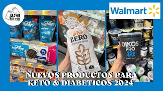 💥NUEVOS PRODUCTOS KETO EN WALMART 2024 ALIMENTOS PARA DIABETES Keto Haul  Manu Echeverri [upl. by Vasos]