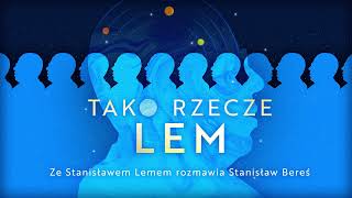 quotTako rzecze Lemquot Stanisław Bereś i Stanisław Lem  audiobook [upl. by Rollin]