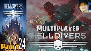 Helldivers Part 24 Multiplayer Walkthrough Gameplay Lets Play [upl. by Anerul184]