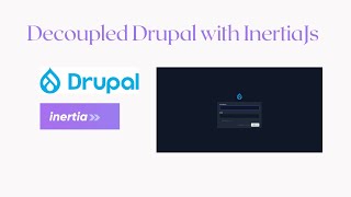 Decouple Drupal with Inertiajs  Drupal and Inertiajs Integration  Part 2 [upl. by Elbertine668]