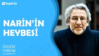 Narinin Heybesi  Can Dündar ile ÖzgürYorum Narin [upl. by Ocimad]