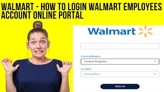 Walmart  How To Login Walmart Employees Account Online Portal  Tutorail [upl. by Thia]