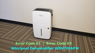 How to fix error code E1 or E3 on Whirlpool Dehumidifier WDH70EAPW [upl. by Fey]