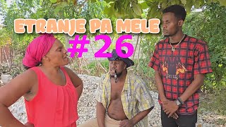 ETRANJE PA MELE EP 26 [upl. by Halbeib350]