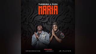 TuksinSA amp Fuza  Maria ft Crosswave Lxsedi amp JR Player Official Audio [upl. by Quartet]