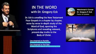 IN THE WORD  with Dr Gregory Eck [upl. by Ahseiyt]