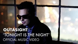 Outasight  Tonight Is The Night Official Music Video [upl. by Nolrev]