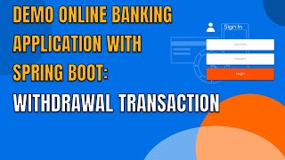 30 DEMO ONLINE BANKING APP WITH SPRING BOOT WITHDRAWAL TRANSACTION [upl. by Rebmaed]