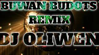 BUWAN  BUDOTS REMIX 2020  DJ OLIWEN [upl. by Rodmun]