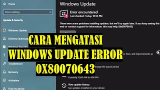 CARA MENGATASI WINDOWS UPDATE 0x80070643WINDOWS UPDATE ERROR 0x80070643 ERROR ENCOUNTERED0x80070643 [upl. by Yecaw]