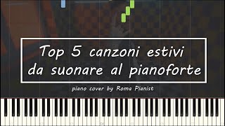 Top 5 canzoni estive da suonare al pianoforte 🎹☀️ [upl. by Rebmit]