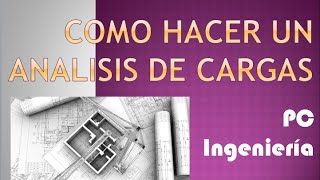 Como hacer un ANALISIS DE CARGAS [upl. by Lyrret]