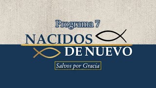 Programa 7  Salvos por Gracia [upl. by Houser]