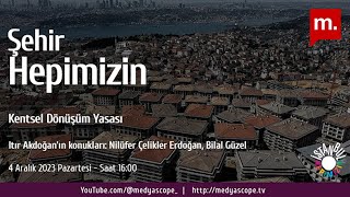 Şehir Hepimizin Kentsel dönüşüm yasası [upl. by Russia633]