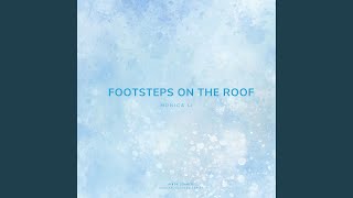 Footsteps on the Roof [upl. by Elletsirhc588]