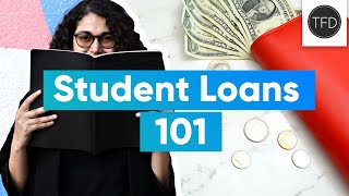 Everything You Need To Know About Student Loans [upl. by Yedorb]