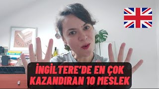 İngilterede En Çok Kazandıran 10 Meslek İngilterede Ortalama Kazanç Ne Kadar [upl. by Annuaerb]