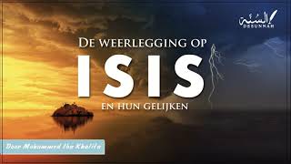 De weerlegging op ISIS en hun soortgelijken [upl. by Dolf]