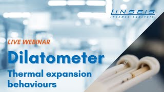 Dilatometer Thermal expansion behaviours Webinar [upl. by Yehs981]