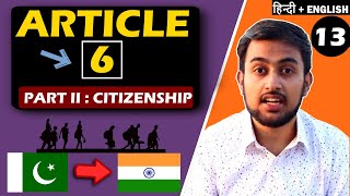 Article 6 of the Constitution Explained CITIZENSHIP  Part 2 of Indian Constitution in Hindi  EASY [upl. by Sammer729]