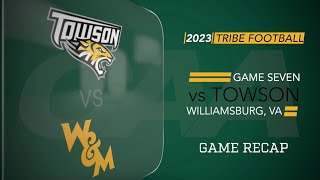 2023 WampM Football  Game Seven vs Towson RECAP [upl. by Eserehc]