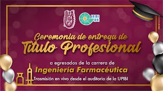 Ceremonia de Titulación Integral de la carrera de Ingeniería Farmacéutica [upl. by Annoynek376]