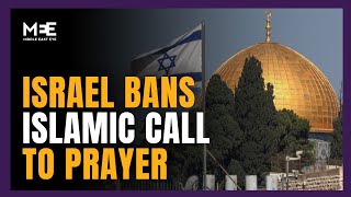 Israel bans Islamic call to prayer claiming it ‘disturbs’ Jewish residents [upl. by Kaslik]