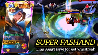 LING SUPER FASTHAND AGGRESSIVE  BEST MOMENT FOR GET WINSTREAK  MLBB [upl. by Cannon803]