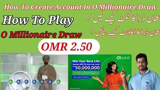 O Millionaire Draw How To Play  O Millionaire Draw Ka Ticket Kasy Buy Karen  Technical Support [upl. by Celestia31]