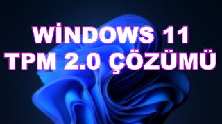 Windows 11 TPM 20 Sorununun Kesin Çözümü ve Gerçekleri [upl. by Anneis]