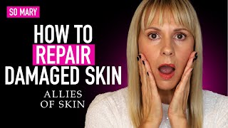 ⭐️ How to Repair Damaged Skin  Skin Obsessed Mary [upl. by Belmonte]