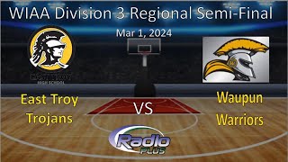 East Troy at Waupun Boys BB Regional SemiFinal 3124 [upl. by Otreblanauj265]